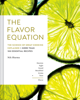 Hardcover The Flavor Equation: The Science of Great Cooking Explained + More Than 100 Essential Recipes Book