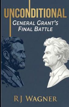 Paperback Unconditional: General Grant's Final Battle Book