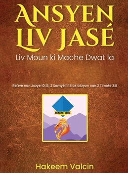 Ansyen Liv Jasé a (Haitian Edition)