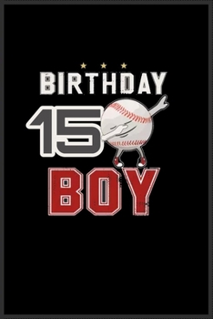15 year old dabbing Baseball player birthday: Journal and Notebook for Boys- Composition Size ("6*9") With Lined Pages, Perfect for Journal, Doodling, and Notes