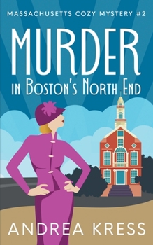MURDER IN BOSTON'S NORTH END: A Plot Twist Cozy Mystery (Massachusetts Cozy Mystery) - Book #2 of the Massachusetts Cozy