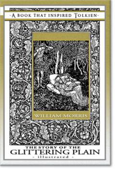 Paperback The Story of the Glittering Plain - A Book That Inspired Tolkien: With Original Illustrations Book