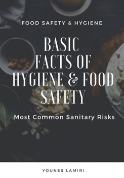 Paperback Basic Facts Of Hygiene & Food Safety: Most Common Sanitary Risks Book