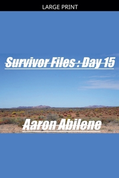 Paperback Survivor Files: Day 15 [Large Print] Book