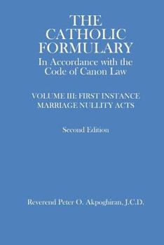 The Catholic Formulary: In Accordance with the Code of Canon Law, Vol. 3