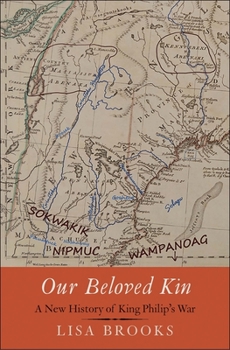 Hardcover Our Beloved Kin: A New History of King Philip's War Book