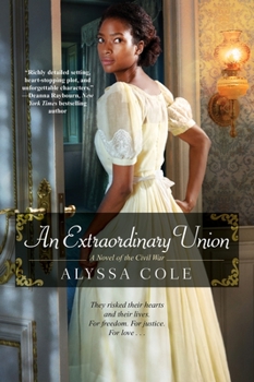 An Extraordinary Union: An Epic Love Story of the Civil War - Book #1 of the Loyal League