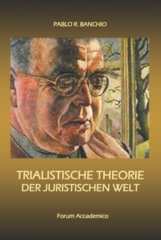 Paperback Trialistische Theorie der Juristischen Welt [German] Book