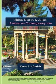 Paperback Shiraz Diaries & Jallad: A Novel on Contemporary Iran Book