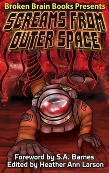 Screams From Outer Space: A Horror Anthology
