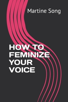 Paperback How to Feminize Your Voice Book