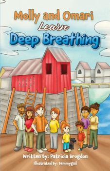 Paperback Molly and Omari Learn Deep Breathing: Entertaining Story that Teaches Self-Coping Skills for Pre-Teens (Molly and Omari series) Book