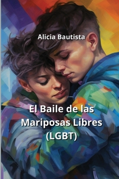 Paperback El Baile de las Mariposas Libres (LGBT) [Spanish] Book