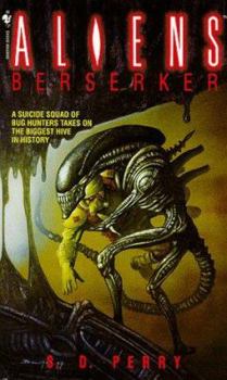Berserker (Aliens) - Book #9 of the Aliens / Predator / Prometheus Universe