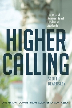 Paperback Higher Calling: The Rise of Nontraditional Leaders in Academia Book