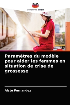Paperback Paramètres du modèle pour aider les femmes en situation de crise de grossesse [French] Book