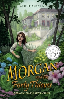 Paperback Morgan and the Forty Thieves: A Magic Math Adventure Book