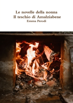 Paperback Le novelle della nonna - Il teschio di Amalziabene [Italian] Book