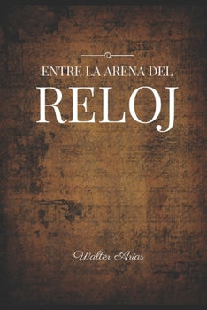 Paperback Entre la arena del reloj [Spanish] Book