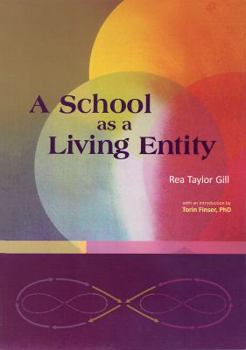 Paperback A School as Living Entity: The Growth and Development of a School as a Living Entity Book