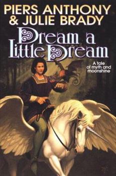 Hardcover Dream a Little Dream: A Tale of Myth and Moonshine Book