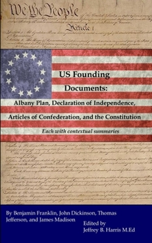 Paperback U.S. Founding Documents: Albany Plan, Declaration of Independence, Articles of Confederation, and the Constitution Book