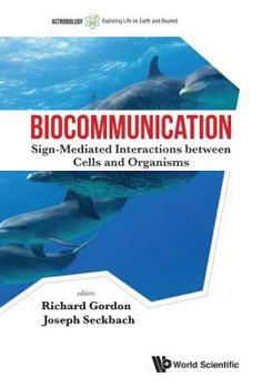 Hardcover Biocommunication: Sign-Mediated Interactions Between Cells and Organisms Book