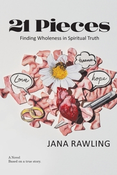 Paperback 21 Pieces: Finding Wholeness in Spiritual Truth Book