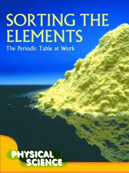 Library Binding Sorting the Elements: The Periodic Table at Work Book