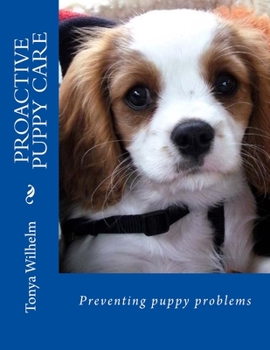 Paperback Proactive Puppy Care: Preventing Puppy Problems Book