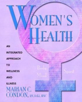 Paperback Women's Health: Body, Mind, Spirit: An Integrated Approach to Wellness and Illness Book