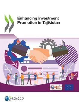 Paperback Enhancing Investment Promotion in Tajikistan Book