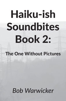 Paperback Haiku-ish Soundbites Book 2: The One Without Pictures Book
