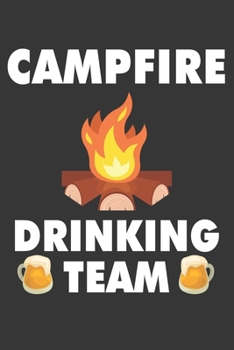 Campfire Drinking Team Notebook: Lined Journal, 120 Pages, 6 x 9, Affordable Gift Journal Matte Finish