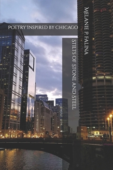 Paperback Stilts of Stone and Steel: Poetry Inspired by Chicago Book