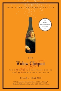 Paperback The Widow Clicquot: The Story of a Champagne Empire and the Woman Who Ruled It Book