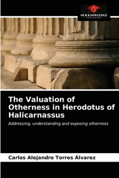 Paperback The Valuation of Otherness in Herodotus of Halicarnassus Book