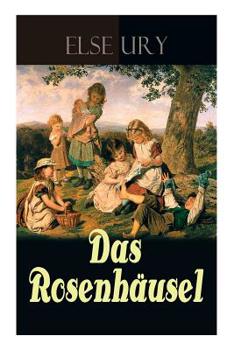 Paperback Das Rosenhäusel: Eine Geschichte aus dem Riesengebirge [German] Book