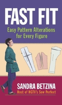 Hardcover Fast Fit: Easy Pattern Alterations for Every Figure Book