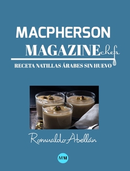 Hardcover Macpherson Magazine Chef's - Receta Natillas ?rabes sin huevo [Spanish] Book