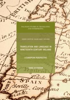 Hardcover Translation and Language in Nineteenth-Century Ireland: A European Perspective Book