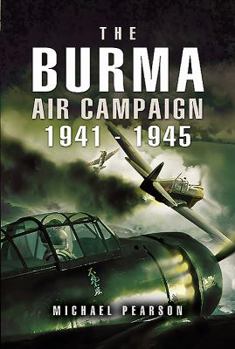 Paperback The Burma Air Campaign: 1941-1945 Book