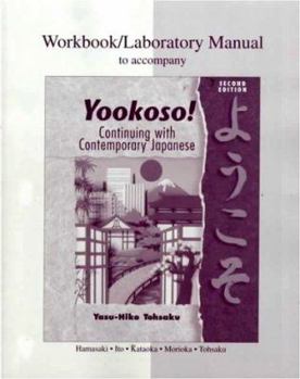 Paperback Workbook/Lab Manual to Accompany Yookoso! Continuing with Contemporary Japanese Book