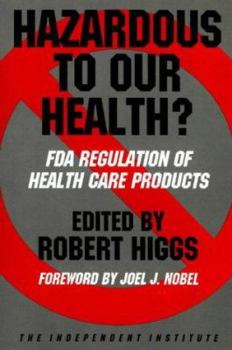 Paperback Hazardous to Our Health?: FDA Regulation of Health Care Products Book