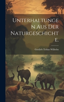 Hardcover Unterhaltungen aus der Naturgeschichte. [German] Book