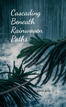 Paperback Cascading Beneath Rainwoven Paths Book