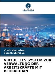 Paperback Virtuelles System Zur Verwaltung Der Arbeitskräfte Mit Blockchain [German] Book