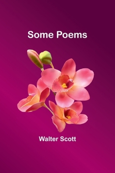 Some Poems - Book #13 of the Waverley Novels