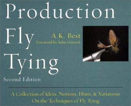 Paperback Production Fly Tying: A Collection of Ideas, Notions, Hints, & Variations on the Techniques of Fly Tying Book