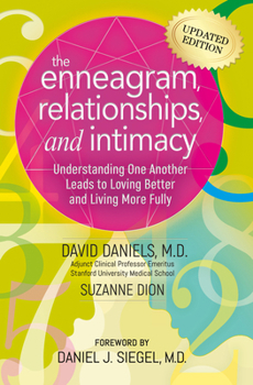 Paperback The Enneagram, Relationships, and Intimacy: Understanding One Another Leads to Loving Better and Living More Fully Book